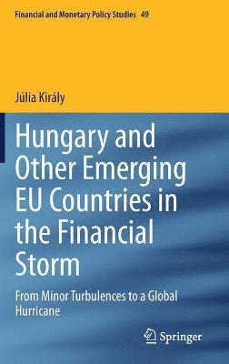 bokomslag Hungary and Other Emerging EU Countries in the Financial Storm