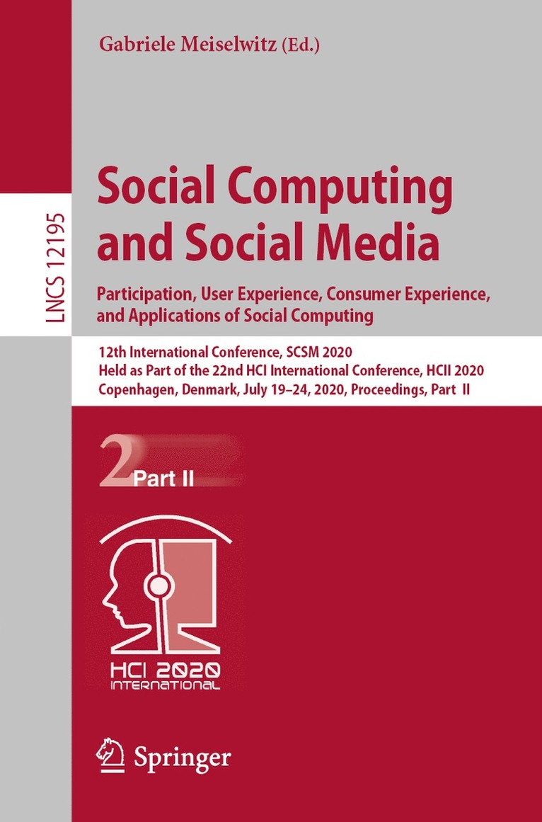 Gabriele Meiselwitz - Social Computing and Social Media. Participation, User Experience, Consumer Experience,  and Applications of Social Computing, Häftad