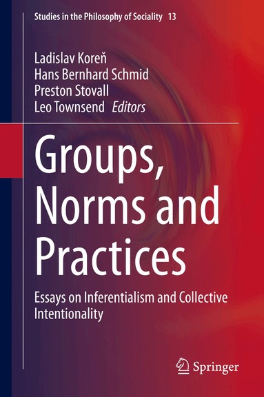 Ladislav Koreň, Hans Bernhard Schmid, Preston Stovall, Leo Townsend - Groups, Norms and Practices, Inbunden