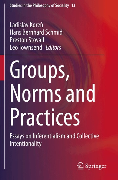 Ladislav Koreň, Hans Bernhard Schmid, Preston Stovall, Leo Townsend - Groups, Norms and Practices, Häftad