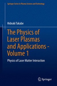 bokomslag The Physics of Laser Plasmas and Applications - Volume 1