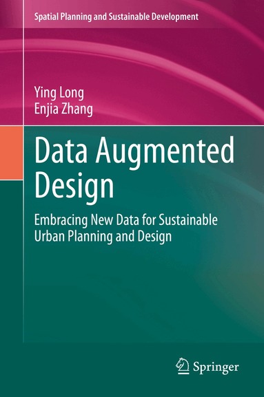 Ying Long, Enjia Zhang - Data Augmented Design, Inbunden