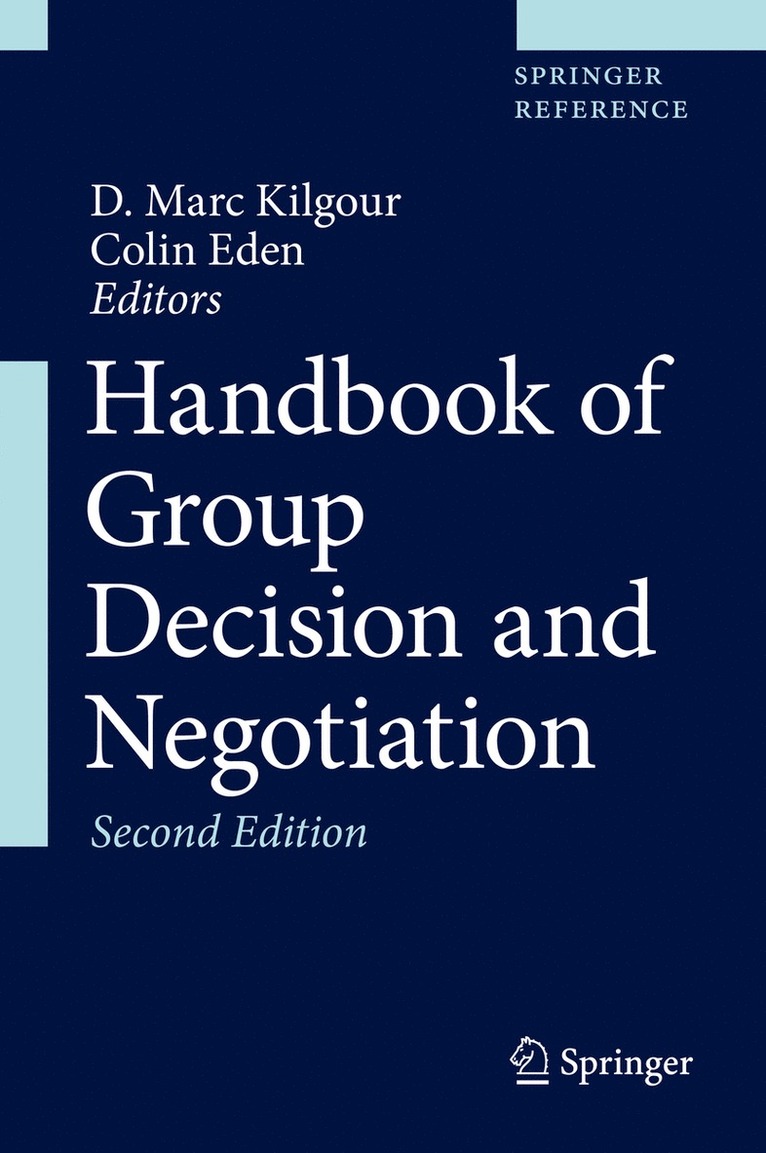 D. Marc Kilgour, Colin Eden - Handbook of Group Decision and Negotiation, Inbunden