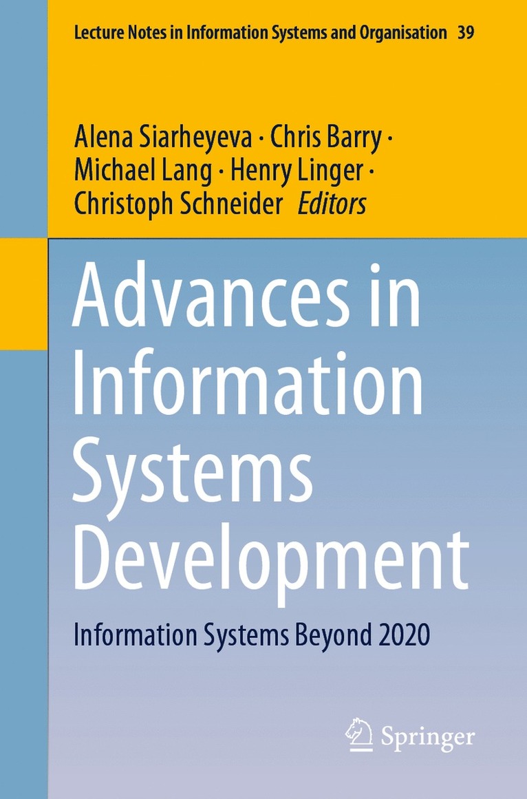 Alena Siarheyeva, Chris Barry, Michael Lang, Henry Linger, Christoph Schneider - Advances in Information Systems Development, Häftad