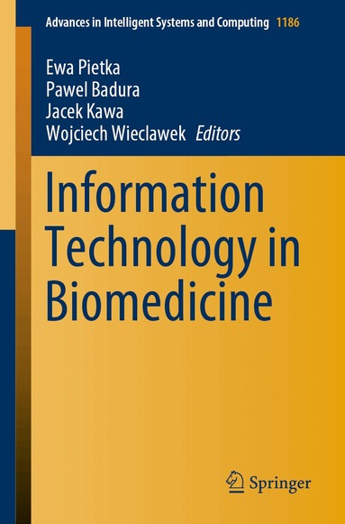Ewa Pietka, Pawel Badura, Jacek Kawa, Wojciech Wieclawek - Information Technology in Biomedicine, Häftad