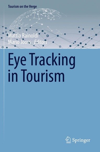 Mattia Rainoldi, Mario Jooss - Eye Tracking in Tourism, Häftad