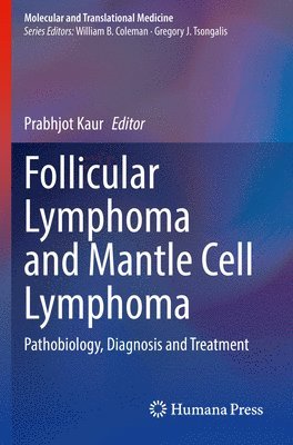 bokomslag Follicular Lymphoma and Mantle Cell Lymphoma