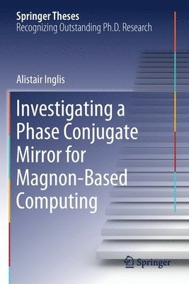 Investigating a Phase Conjugate Mirror for Magnon-Based Computing 1