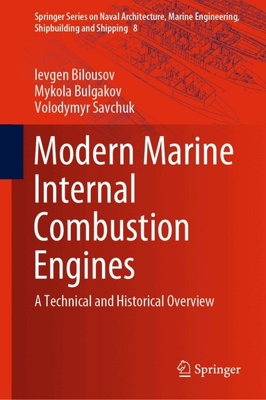 Ievgen Bilousov, Mykola Bulgakov, Volodymyr Savchuk - Modern Marine Internal Combustion Engines, Inbunden