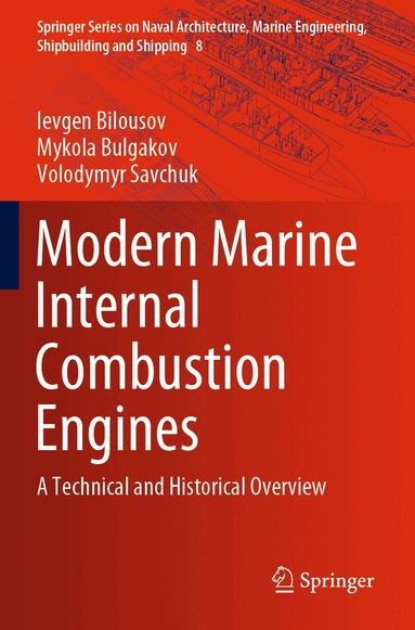 Ievgen Bilousov, Mykola Bulgakov, Volodymyr Savchuk - Modern Marine Internal Combustion Engines, Häftad