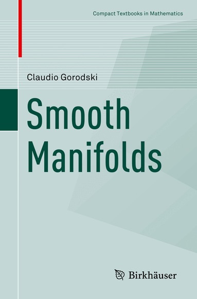 Claudio Gorodski - Smooth Manifolds, Häftad