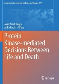 bokomslag Protein Kinase-mediated Decisions Between Life and Death