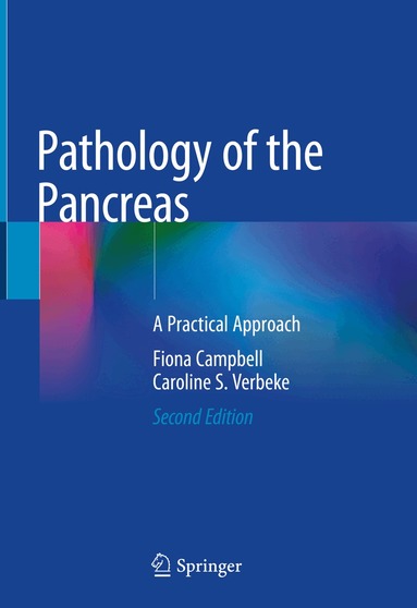 Fiona Campbell, Caroline S. Verbeke - Pathology of the Pancreas, Inbunden