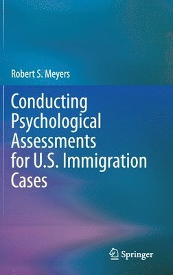 bokomslag Conducting Psychological Assessments for U.S. Immigration Cases