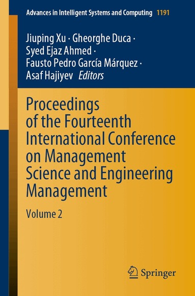 Jiuping Xu, Gheorghe Duca, Syed Ejaz Ahmed, Fausto Pedro García Márquez, Asaf Hajiyev - Proceedings of the Fourteenth International Conference on Management Science and Engineering Management, Häftad