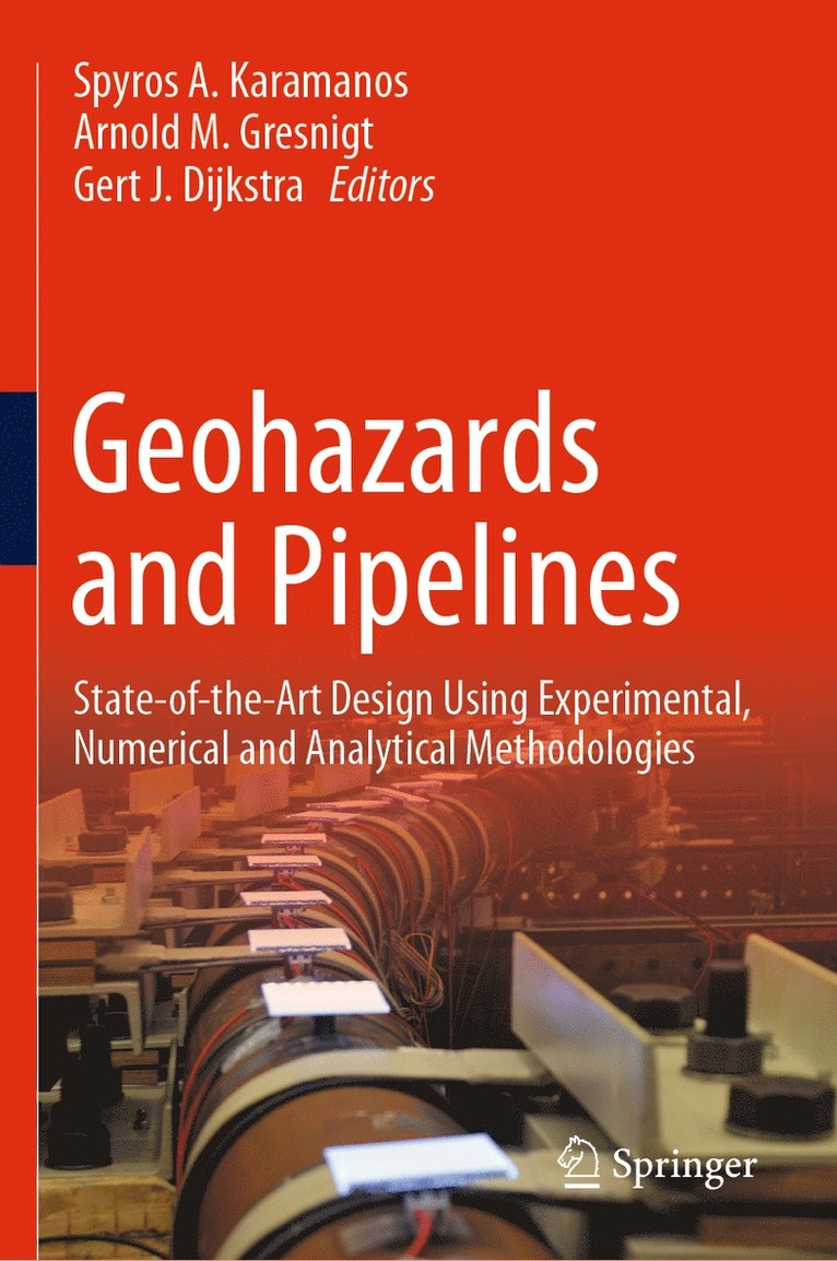Spyros A. Karamanos, Arnold M. Gresnigt, Gert J. Dijkstra - Geohazards and Pipelines, Inbunden