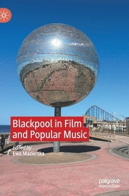 bokomslag Blackpool in Film and Popular Music