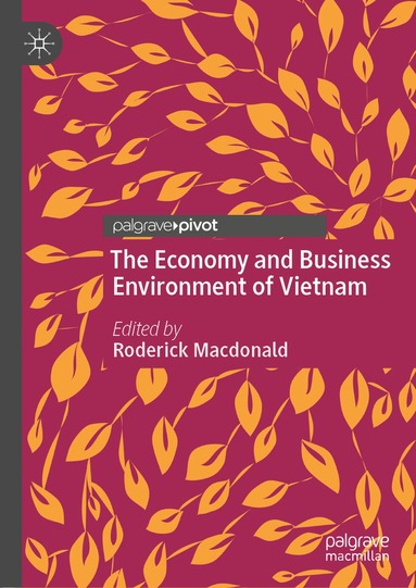Roderick Macdonald - Economy and Business Environment of Vietnam, Inbunden