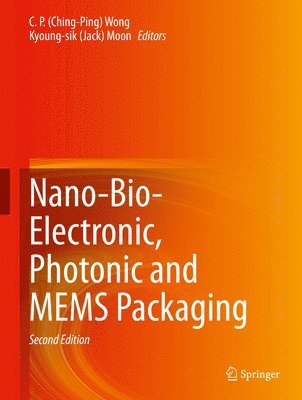 bokomslag Nano-Bio- Electronic, Photonic and MEMS Packaging