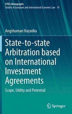 State-to-state Arbitration based on International Investment Agreements 1