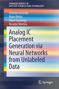 bokomslag Analog IC Placement Generation via Neural Networks from Unlabeled Data