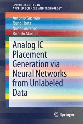bokomslag Analog IC Placement Generation via Neural Networks from Unlabeled Data
