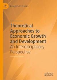 bokomslag Theoretical Approaches to Economic Growth and Development