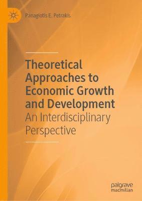 Theoretical Approaches to Economic Growth and Development 1