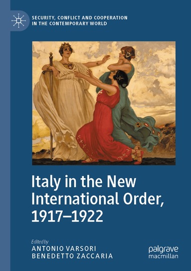 Antonio Varsori, Benedetto Zaccaria - Italy in the New International Order, 1917–1922, Häftad