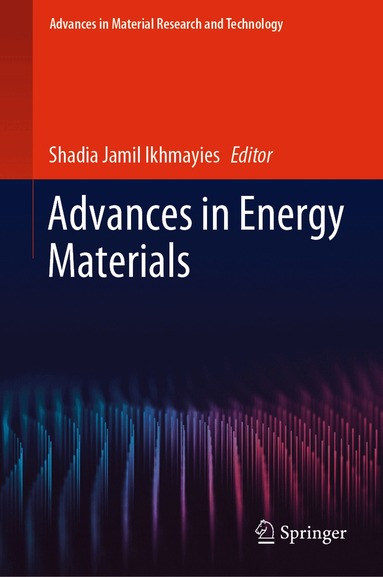 Shadia Jamil Ikhmayies - Advances in Energy Materials, Inbunden