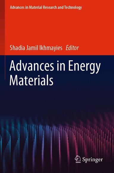 Shadia Jamil Ikhmayies - Advances in Energy Materials, Häftad