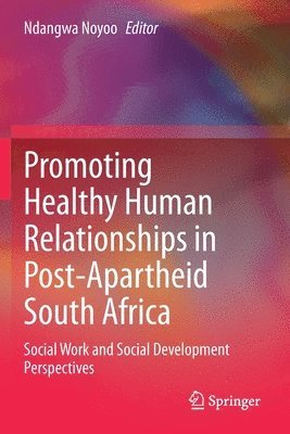 bokomslag Promoting Healthy Human Relationships in Post-Apartheid South Africa