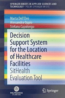 Decision Support System for the Location of Healthcare Facilities 1