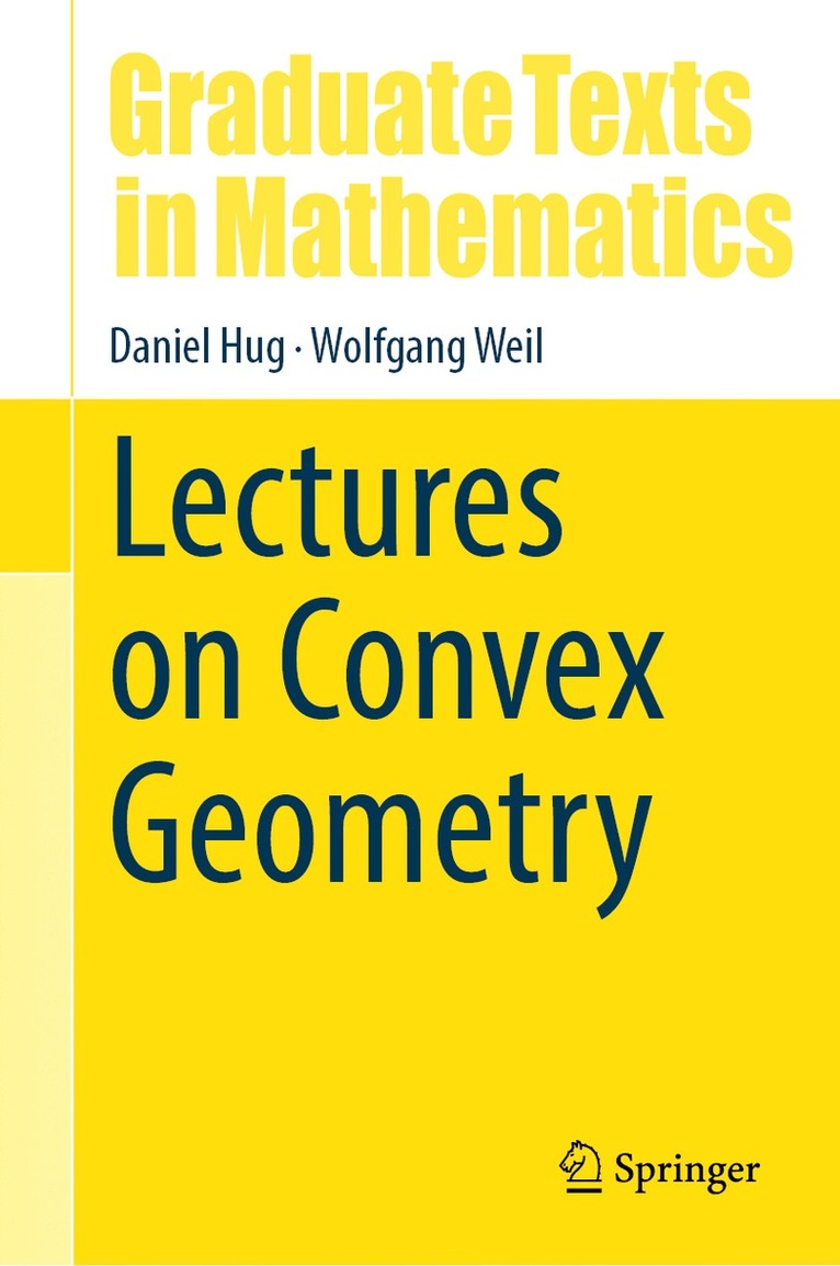 Daniel Hug, Wolfgang Weil - Lectures on Convex Geometry, Inbunden