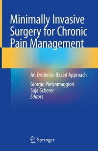 bokomslag Minimally Invasive Surgery for Chronic Pain Management
