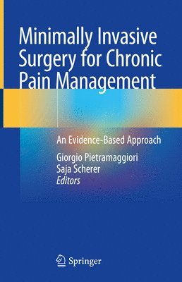 Minimally Invasive Surgery for Chronic Pain Management 1