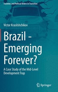 bokomslag Brazil - Emerging Forever?