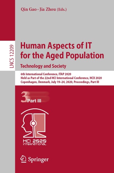 Qin Gao, Jia Zhou - Human Aspects of IT for the Aged Population. Technology and Society, Häftad