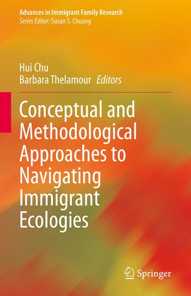 bokomslag Conceptual and Methodological Approaches to Navigating Immigrant Ecologies