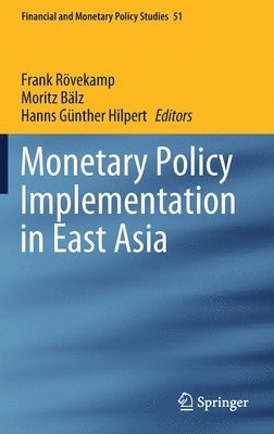 Monetary Policy Implementation in East Asia 1