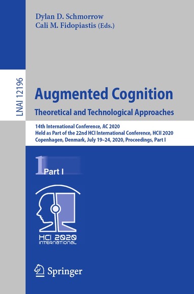 Dylan D. Schmorrow, Cali M. Fidopiastis - Augmented Cognition. Theoretical and Technological Approaches, Häftad