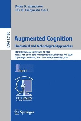 Augmented Cognition. Theoretical and Technological Approaches 1