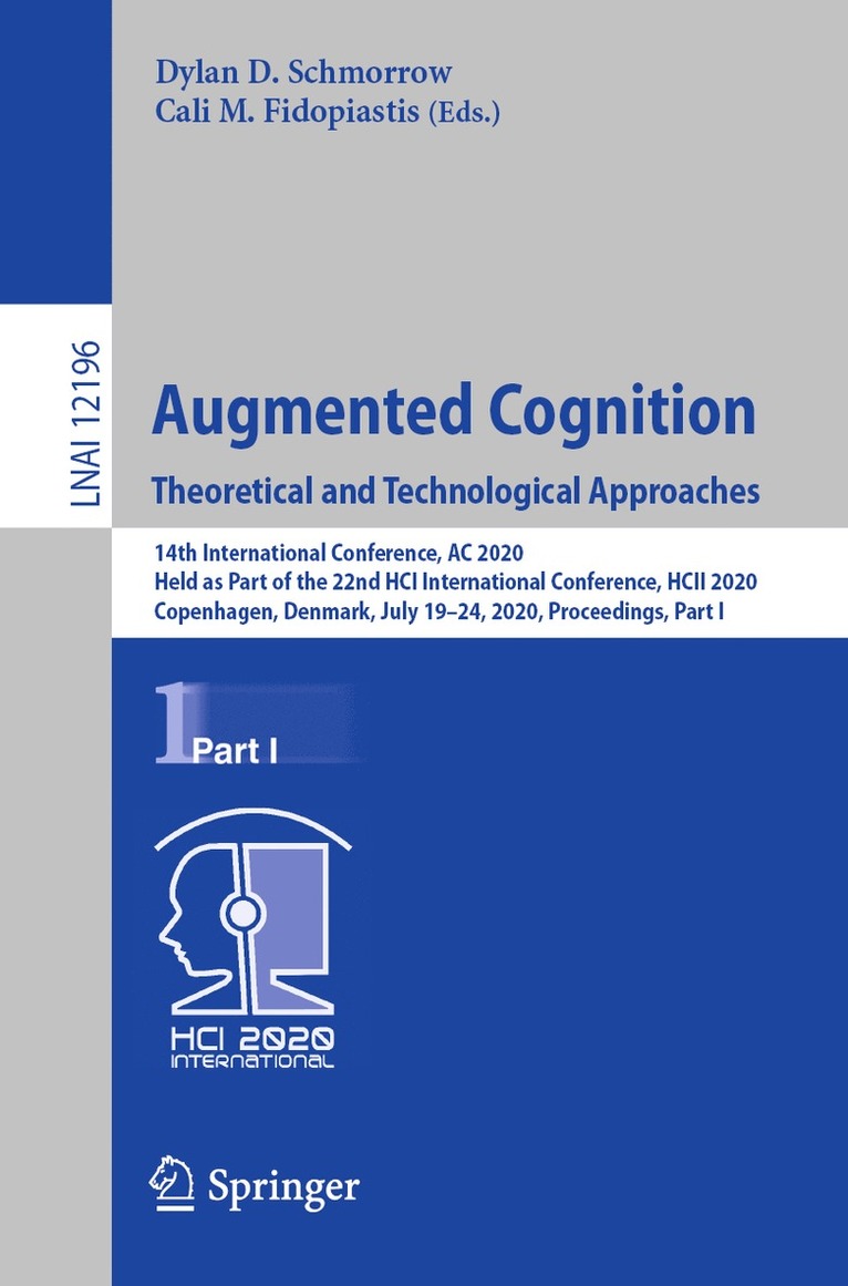 Dylan D. Schmorrow, Cali M. Fidopiastis - Augmented Cognition. Theoretical and Technological Approaches, Häftad