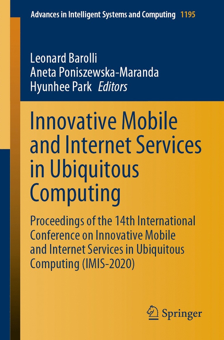 Innovative Mobile and Internet Services in Ubiquitous Computing 1