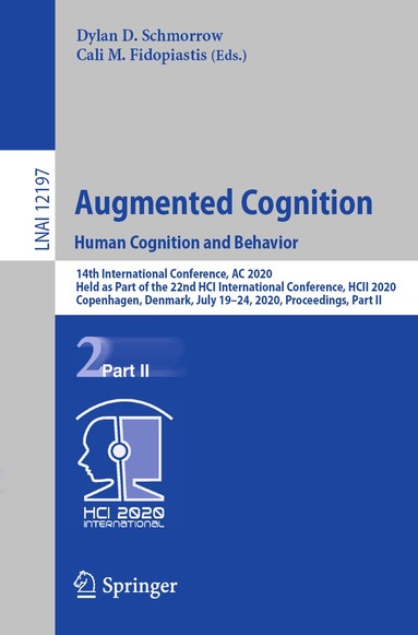 Dylan D. Schmorrow, Cali M. Fidopiastis - Augmented Cognition. Human Cognition and Behavior, Häftad
