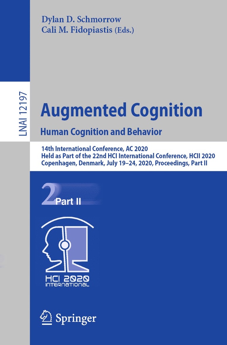 Dylan D. Schmorrow, Cali M. Fidopiastis - Augmented Cognition. Human Cognition and Behavior, Häftad