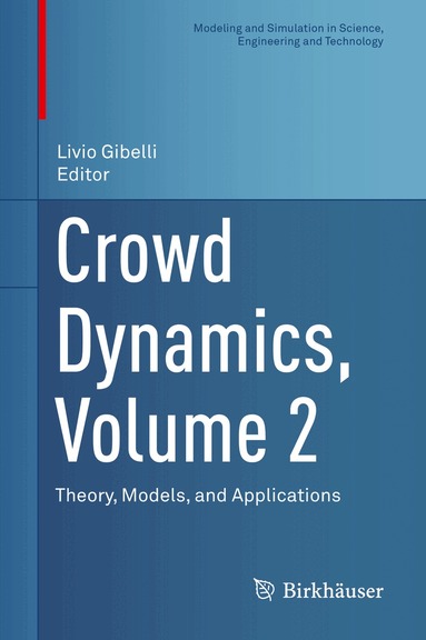 Livio Gibelli - Crowd Dynamics, Volume 2, Inbunden