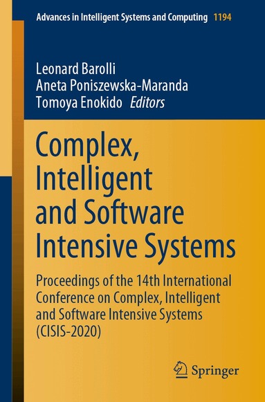 Leonard Barolli, Aneta Poniszewska-Maranda, Tomoya Enokido - Complex, Intelligent and Software Intensive Systems, Häftad