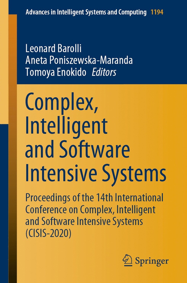 Leonard Barolli, Aneta Poniszewska-Maranda, Tomoya Enokido - Complex, Intelligent and Software Intensive Systems, Häftad