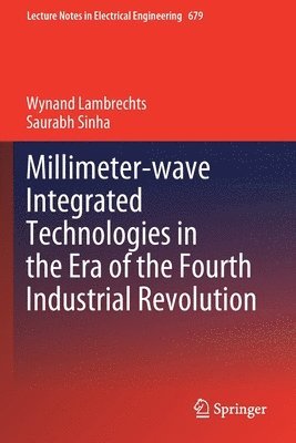 Millimeter-wave Integrated Technologies in the Era of the Fourth Industrial Revolution 1